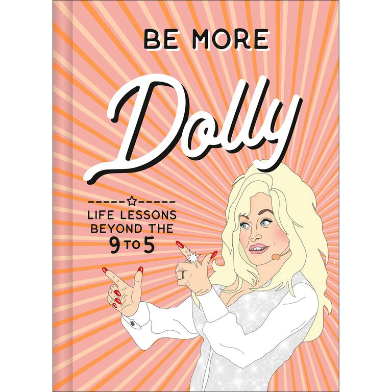 Harper Collins Be More Dolly: Life Lessons Beyond The 9 To 5 Book 3 Harper Collins Be More Dolly: Life Lessons Beyond The 9 To 5 Book