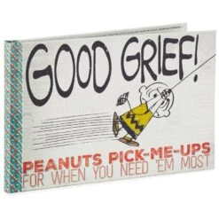 Hallmark Good Grief! Peanuts® Pick-Me-Ups For When You Need ‘Em Most Book